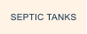 SEPTIC TANKS
